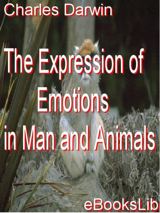 Title details for The Expression of Emotions in Man and Animals by Charles Darwin - Available